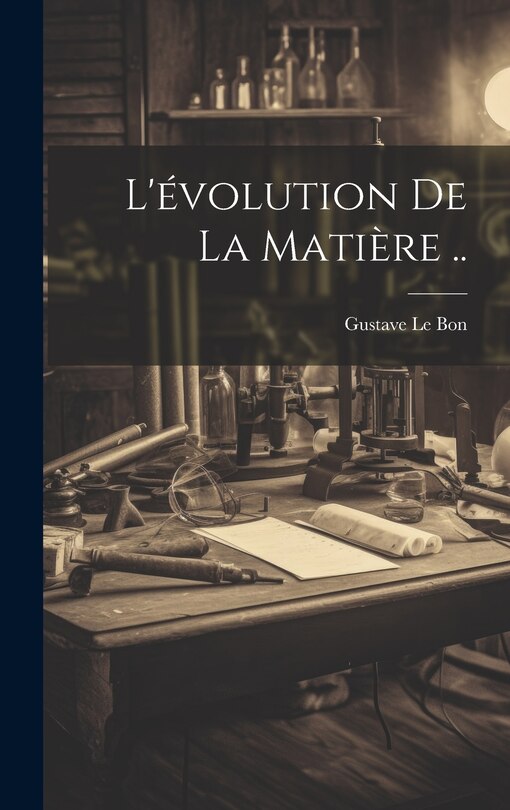 Couverture_L'évolution De La Matière ..