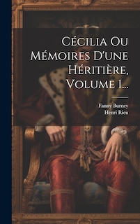 Couverture_Cécilia Ou Mémoires D'une Héritière, Volume 1...