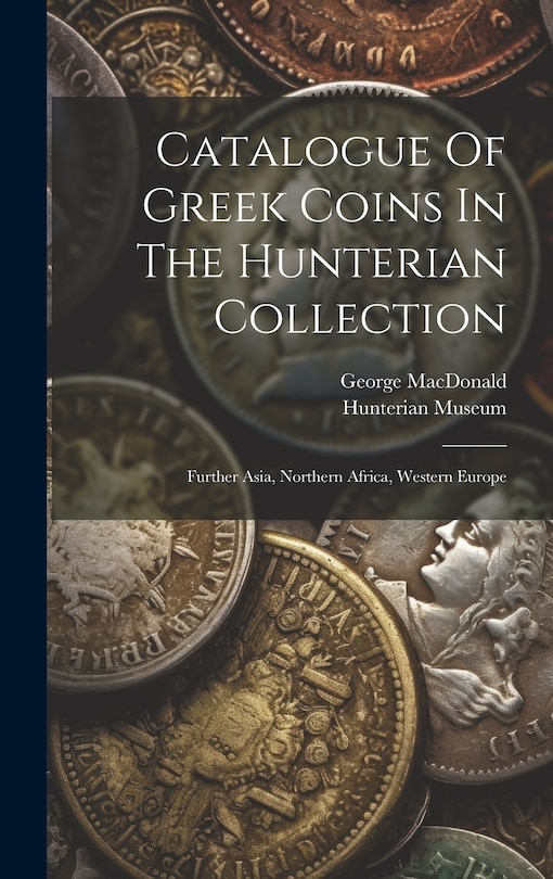 Couverture_Catalogue Of Greek Coins In The Hunterian Collection