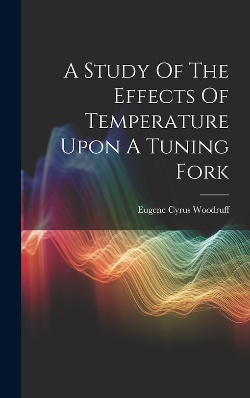 Couverture_A Study Of The Effects Of Temperature Upon A Tuning Fork