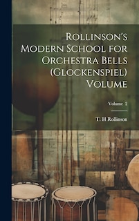Couverture_Rollinson's Modern School for Orchestra Bells (glockenspiel) Volume; Volume 2