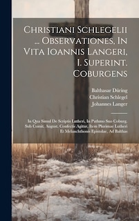 Front cover_Christiani Schlegelii ... Observationes, In Vita Ioannis Langeri, I. Superint. Coburgens