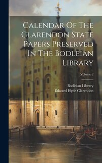 Front cover_Calendar Of The Clarendon State Papers Preserved In The Bodleian Library; Volume 2