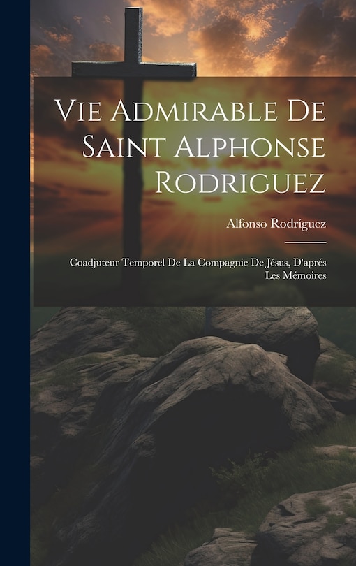 Couverture_Vie Admirable De Saint Alphonse Rodriguez
