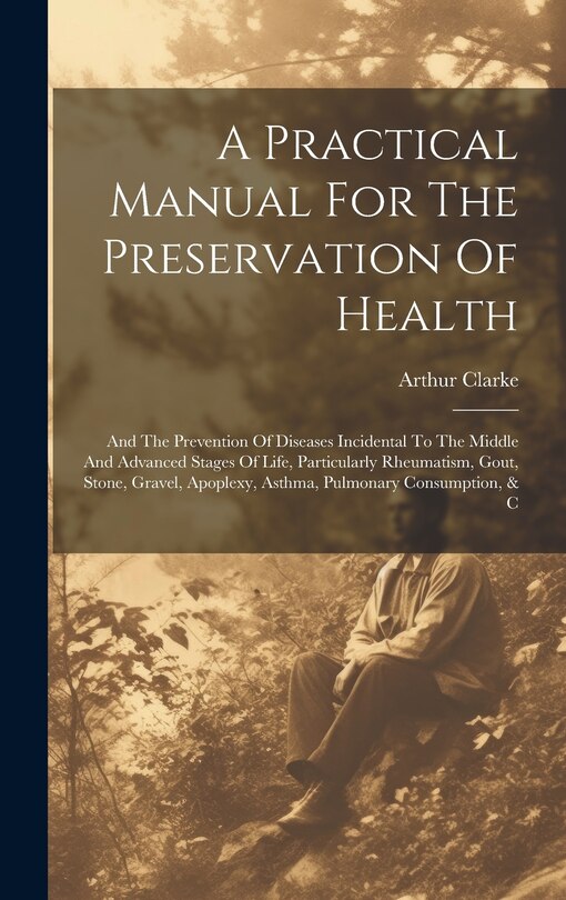 Couverture_A Practical Manual For The Preservation Of Health