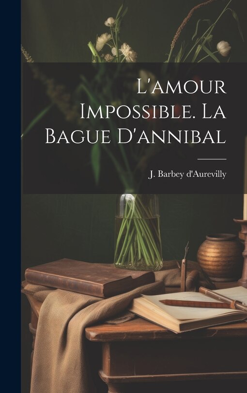 Front cover_L'amour Impossible. La Bague D'annibal