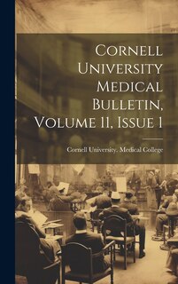 Front cover_Cornell University Medical Bulletin, Volume 11, Issue 1