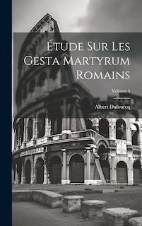 Front cover_Étude sur les Gesta martyrum romains; Volume 4