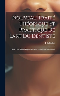 Front cover_Nouveau Traité Théorique Et Practique De Lart Du Dentiste