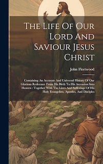 Front cover_The Life Of Our Lord And Saviour Jesus Christ