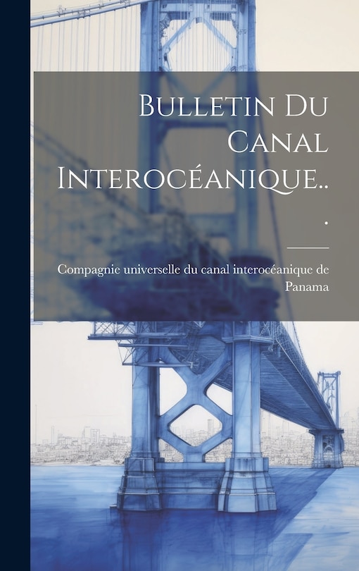 Couverture_Bulletin Du Canal Interoc&eacute;anique...