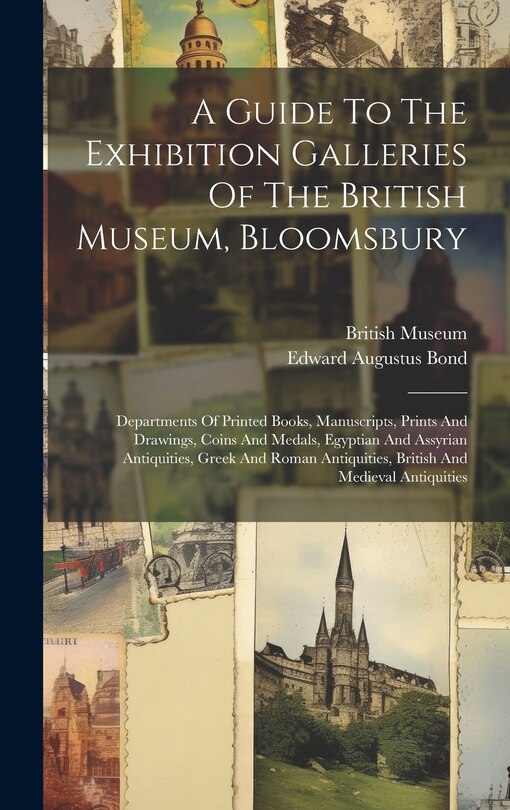 Front cover_A Guide To The Exhibition Galleries Of The British Museum, Bloomsbury