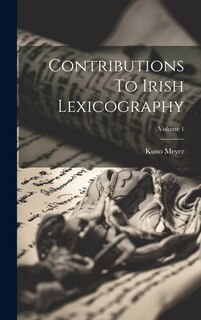 Front cover_Contributions To Irish Lexicography; Volume 1