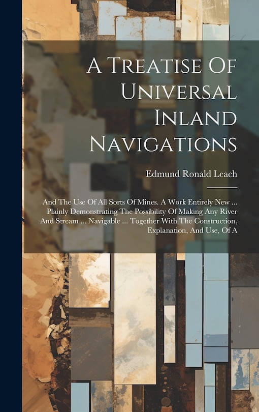 Front cover_A Treatise Of Universal Inland Navigations