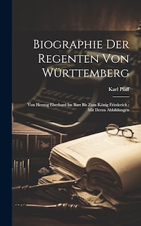 Front cover_Biographie Der Regenten Von Württemberg