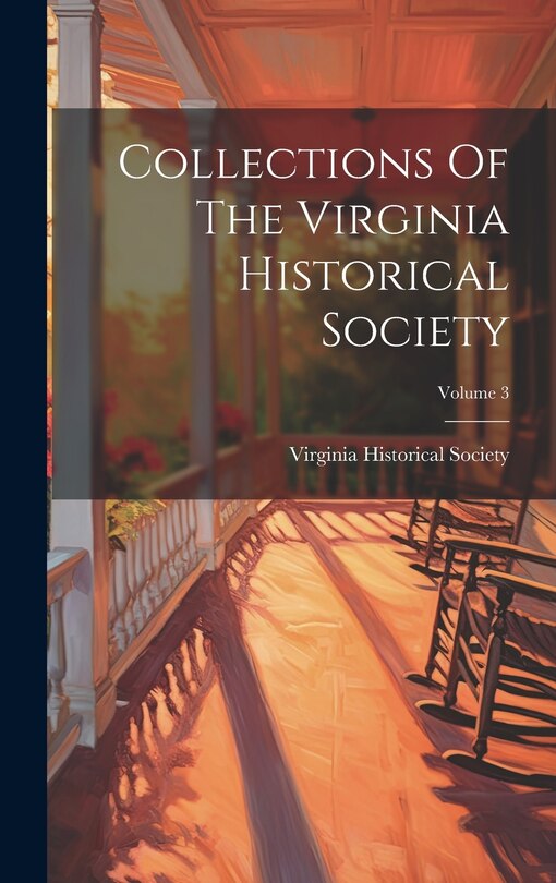 Front cover_Collections Of The Virginia Historical Society; Volume 3