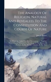 Front cover_The Analogy Of Religion, Natural And Revealed, To The Constitution And Course Of Nature