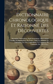 Front cover_Dictionnaire Chronologique Et Raisonné Des Découvertes