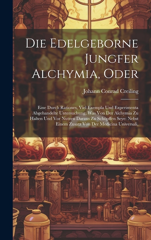 Couverture_Die Edelgeborne Jungfer Alchymia, Oder