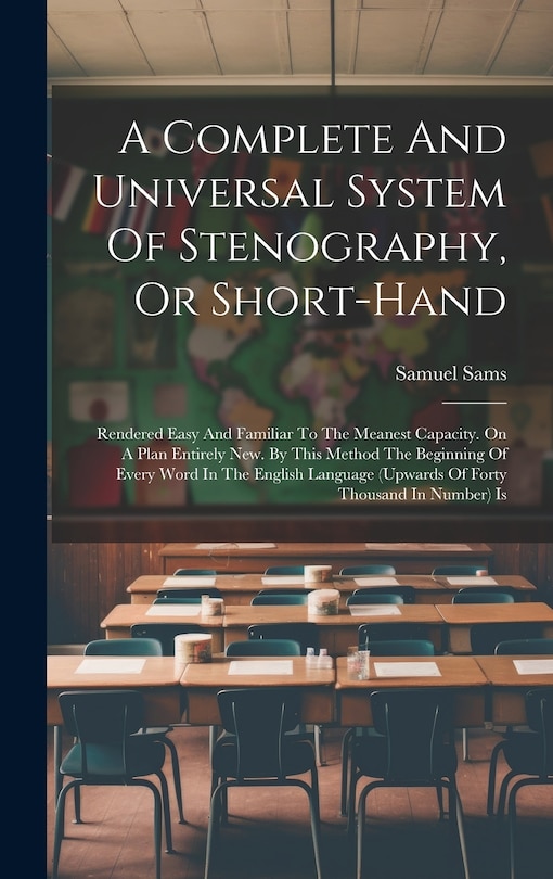 Front cover_A Complete And Universal System Of Stenography, Or Short-hand