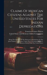 Front cover_Claims Of Mexican Citizens Against The United States For Indian Depredations