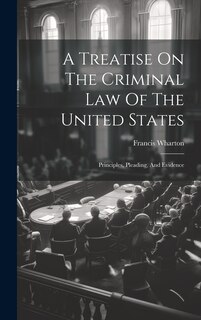 Front cover_A Treatise On The Criminal Law Of The United States