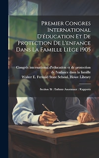 Front cover_Premier Congres International D'&eacute;ducation Et De Protection De L'enfance Dans La Famille Li&egrave;ge 1905