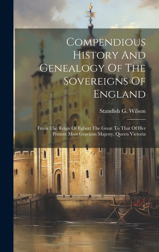 Couverture_Compendious History And Genealogy Of The Sovereigns Of England