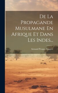 Front cover_De La Propagande Musulmane En Afrique Et Dans Les Indes...
