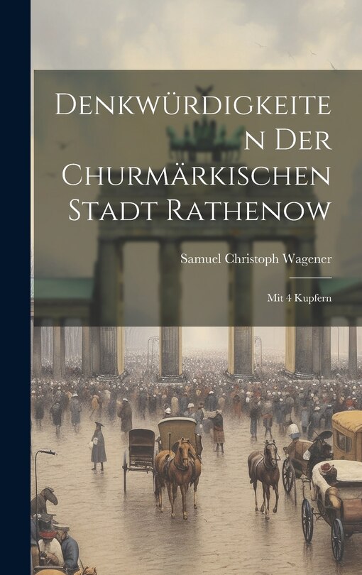 Front cover_Denkwürdigkeiten Der Churmärkischen Stadt Rathenow