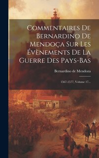 Couverture_Commentaires De Bernardino De Mendoça Sur Les Évènements De La Guerre Des Pays-bas