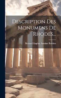 Couverture_Description Des Monumens De Rhodes...