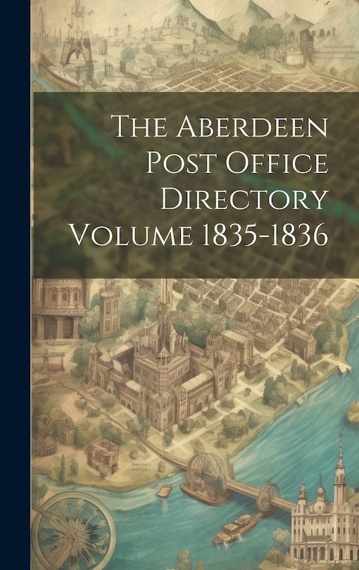 Front cover_The Aberdeen Post Office Directory Volume 1835-1836