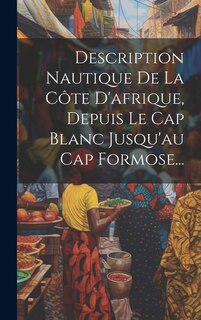 Front cover_Description Nautique De La Côte D'afrique, Depuis Le Cap Blanc Jusqu'au Cap Formose...