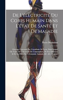 Couverture_De L'électricité Du Corps Humain Dans L'état De Santé Et De Maladie