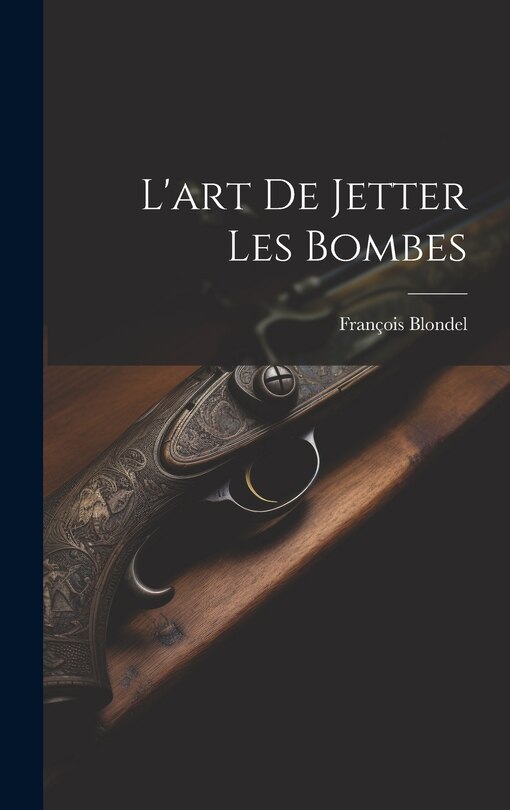 Couverture_L'art De Jetter Les Bombes