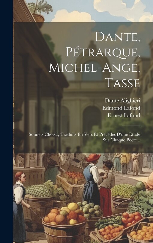 Couverture_Dante, Pétrarque, Michel-ange, Tasse