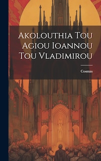 Front cover_Akolouthia Tou Agiou Ioannou Tou Vladimirou