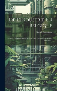 Front cover_De L'industrie En Belgique