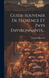 Couverture_Guide-souvenir De Florence Et Pays Environnants...