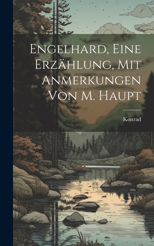 Front cover_Engelhard, Eine Erzählung, Mit Anmerkungen Von M. Haupt