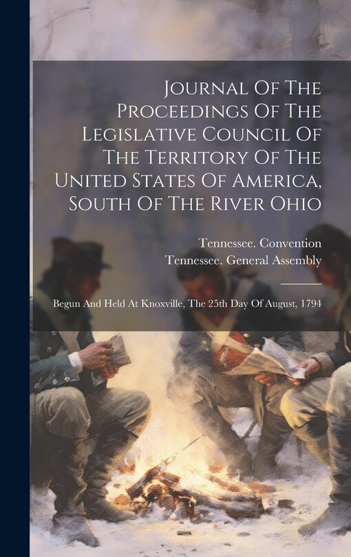 Front cover_Journal Of The Proceedings Of The Legislative Council Of The Territory Of The United States Of America, South Of The River Ohio