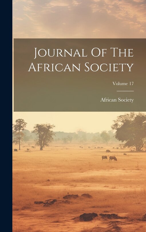 Couverture_Journal Of The African Society; Volume 17