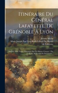 Couverture_Itinéraire Du Général Lafayette, De Grénoble À Lyon
