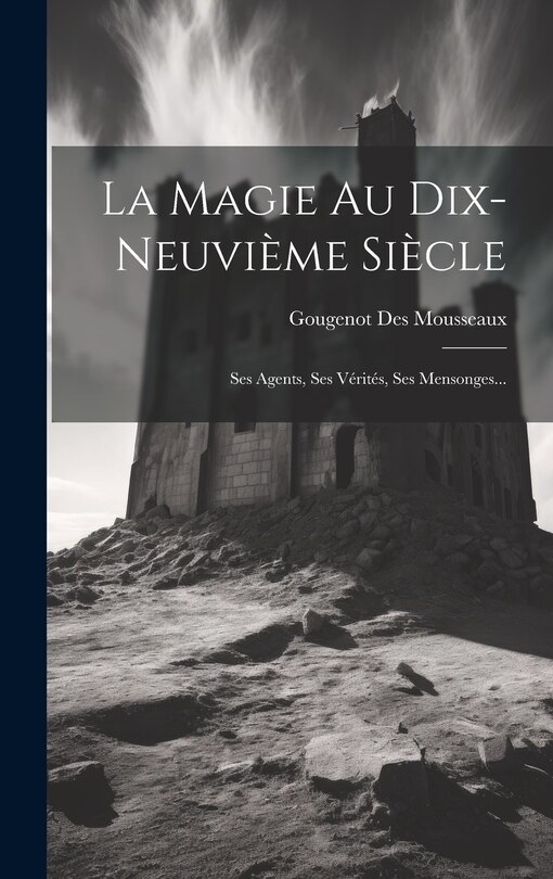 Couverture_La Magie Au Dix-neuvième Siècle