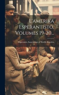 Front cover_L'amerika Esperantisto, Volumes 19-20...