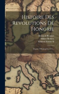 Couverture_Histoire Des Revolutions De Hongrie
