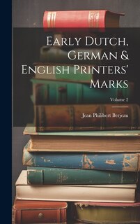 Front cover_Early Dutch, German & English Printers' Marks; Volume 2
