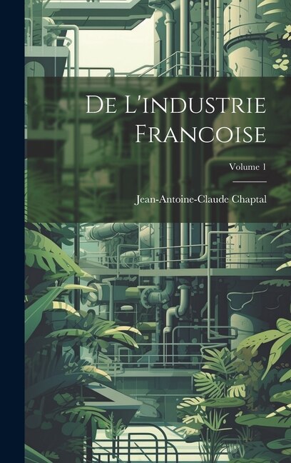 De L'industrie Francoise; Volume 1