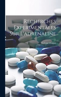 Front cover_Recherches Experimentales Sur L'adrenaline